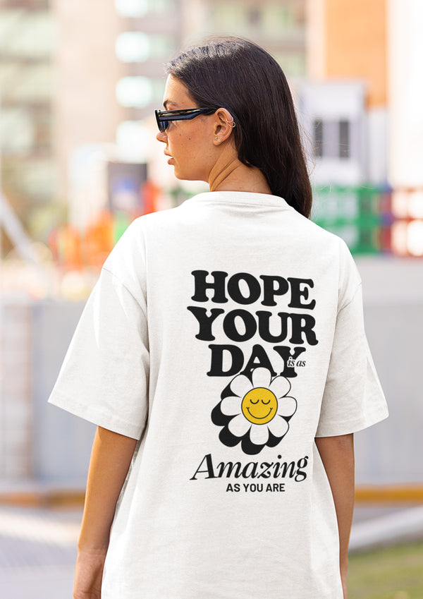 Hope Your Day - Oversized T-Shirt