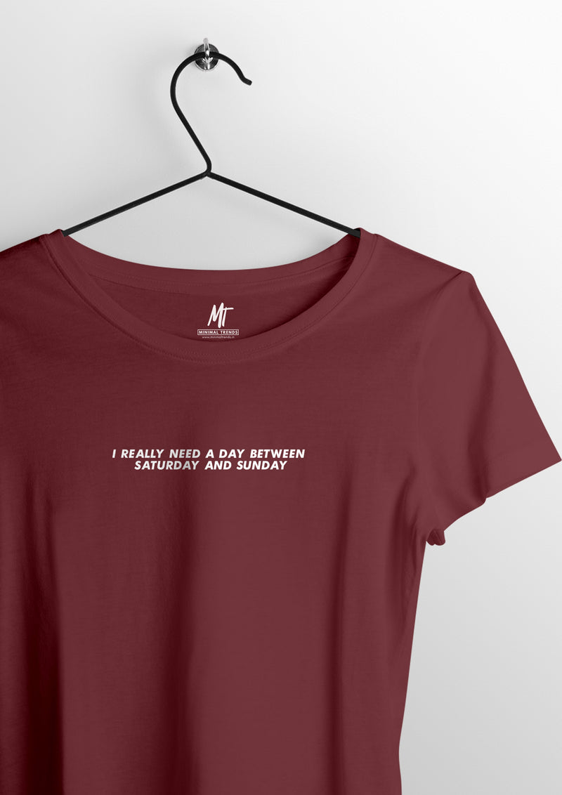 REALLY NEED A DAY | WOMEN'S T-SHIRT